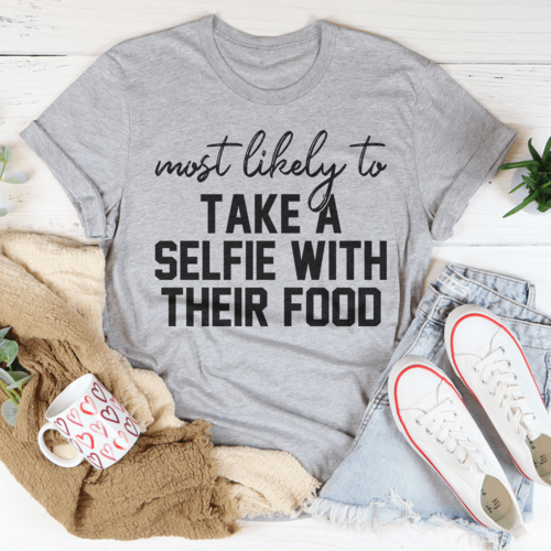 Most Likely To Take A Selfie With Their Food Thanksgiving Tee