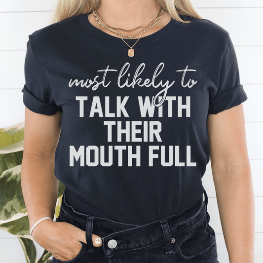 Most Likely To Talk With Their Mouth Full Thanksgiving Tee