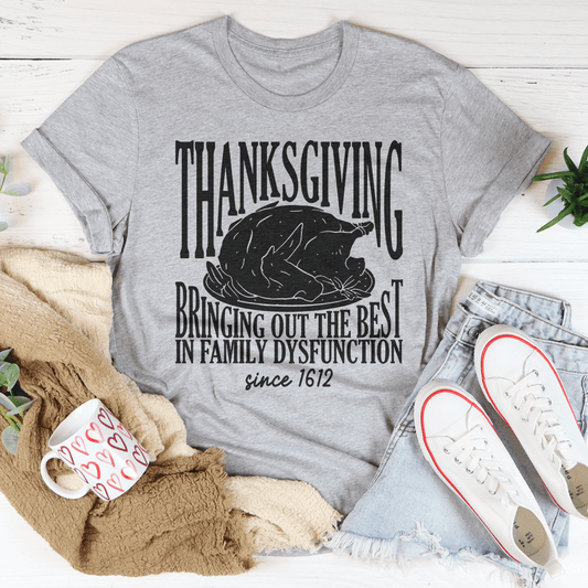 Thanksgiving Family Dysfunction T-Shirt