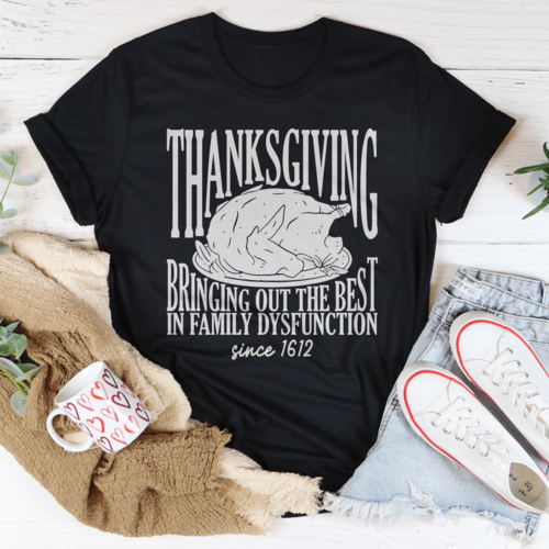 Thanksgiving Family Dysfunction T-Shirt